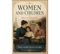 Women and Children: Notes on Education