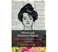 Women and Dictionary Making: Gender, Genre, and English Language Lexicography