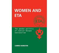 Women and ETA: The Gender Politics of Radical Basque Nationalism