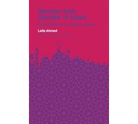 Women and Gender in Islam : Historical Roots of a Modern Debate