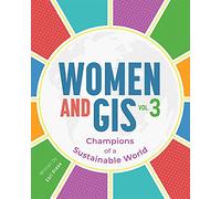 Women and GIS, Volume 3: Champions of a Sustainable World (Women and GIS, 3)