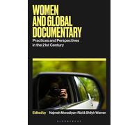 Women and Global Documentary: Practices and Perspectives in the 21st Century (World Cinema)