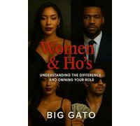 Women And Ho's: Understanding The Difference And Owning Your Role