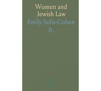 Women and Jewish Law: A practical guide to sources, roles, and customs shaping women's lives in Judaism