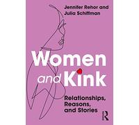 Women and Kink: Relationships, Reasons, and Stories