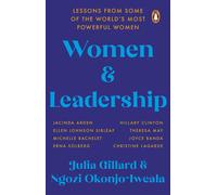Women and Leadership: Lessons from some by Julia GillardNgozi Okonjo (PB 2021)