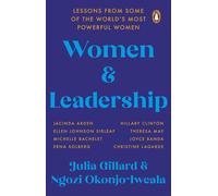 Women and Leadership: Lessons from some of the world’s most powerful women