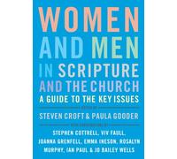 Women and Men in Scripture and the Church: A guide to the key issues
