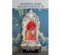 Women and Migration(s) II