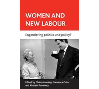 Women and New Labour: Engendering Politics and Policy?