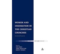 Women and Ordination in the Christian Churches: International Perspectives