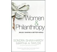 Women and Philanthropy: Boldly Shaping a Better World