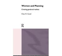 Women and Planning: Creating Gendered Realities