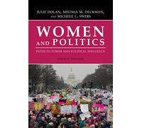 Women and Politics: Paths to Power and Political Influence