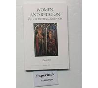 Women and Religion in Late Medieval Norwich (77) (Royal Historical Society Studies in History New Series)
