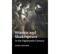 Women and Shakespeare in the Eighteenth Century – Cambridge University Press