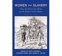 Women and Slavery, Volume One: Africa, the Indian Ocean World, and the Medieval North Atlantic