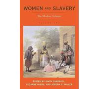 Women and Slavery, Volume Two: The Modern Atlantic
