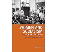 Women and Socialism (Revised and Updated Edition): Class, Race and Capital