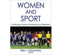 Women and Sport: Continuing a Journey of Liberation and Celebration