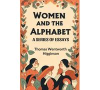 Women and the AlphabetA Series of Essays (Edition2024)