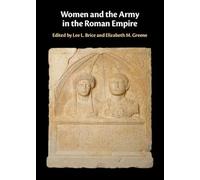 Women and the Army in the Roman Empire