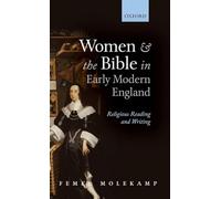 Women and the Bible in Early Modern England – Religious Reading and Writing
