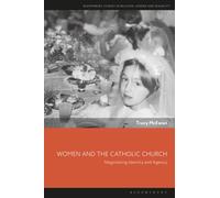 Women and the Catholic Church : Negotiating Identity and Agency