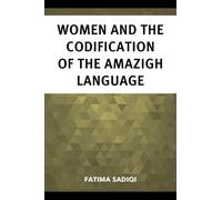 Women and the Codification of the Amazigh Language (After the Empire: The Francophone World and Postcolonial France)