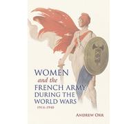 Women and the French Army during the World Wars, 1914-1940