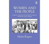 Women and the People: Authority, Authorship and the Radical Tradition in Nineteenth-Century England