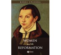 Women and the Reformation 5th Edition by Stjerna, Kirsi published by Wiley-Blackwell
