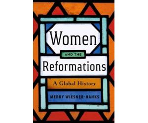 Women and the Reformations : A Global History