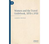 Women and the Travel Guidebook, 1870-c.1910