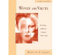 Women and Values: Readings in Recent Feminist Philosophy
