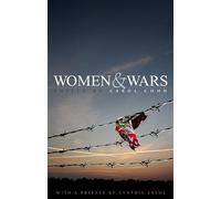 Women and Wars: Contested Histories, Uncertain Futures