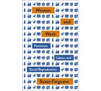 Women and Work : Feminism, Labour, and Social Reproduction