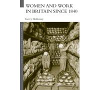 Women and Work in Britain since 1840 (Women's and Gender History)