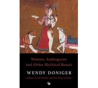 Women, Androgynes and other Mythical Beasts