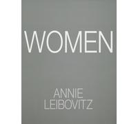 Women: Annie Leibovitz with essays by Chimamand. Leibovitz, Leibovitz,