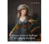 Women Artists in the Reign of Catherine the Great (Northern Lights)