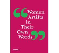 Women Artists in Their Own Words