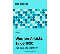 Women Artists Since 1900: Has their role changed? (Visual arts)