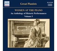 WOMEN AT THE PIANO-AN ANTHOLOGY OF HISTORIC PERFORMANCES VOL.5(IMPORT)