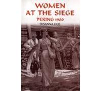 Women at the Siege, Peking 1900