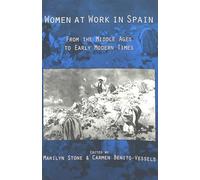 Women at Work in Spain: From the Middle Ages to Early Modern Times