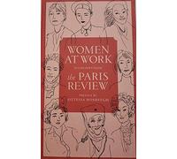 Women at Work: Interviews from the Paris Review