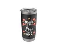Women Because I'm Lora That's Why Woman Name Stainless Steel Insulated Tumbler