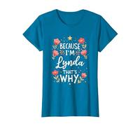 Women Because I'm Lynda That's Why Woman Name T-Shirt, Women, Sapphire Blue, Medium
