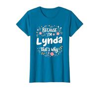 Women Because I'm Lynda That's Why Woman T-Shirt, Women, Sapphire Blue, Large